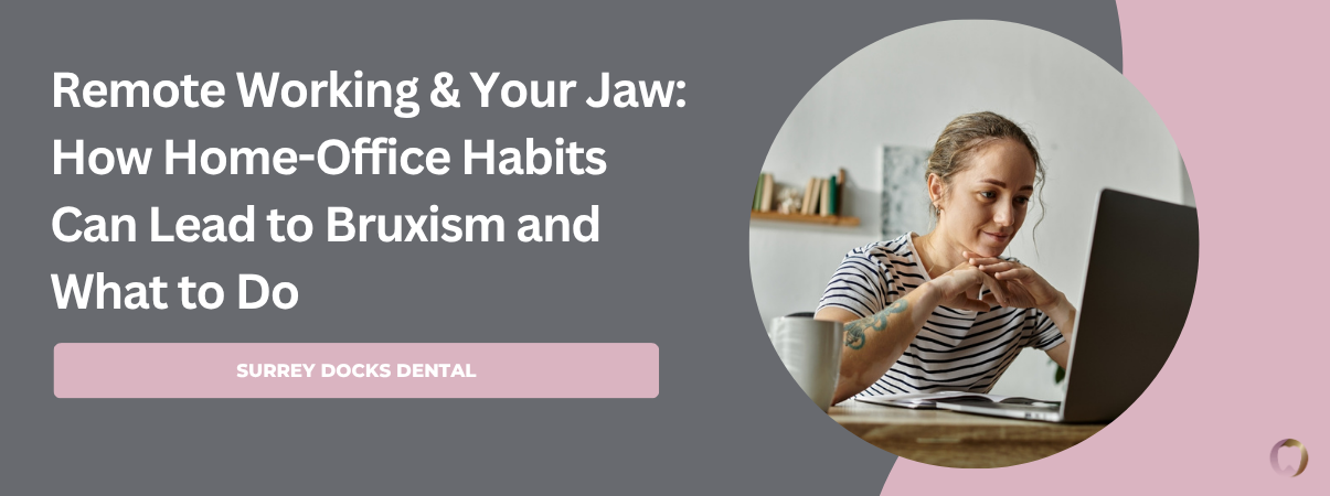 How Home-Office Habits Can Lead to Bruxism and What to Do