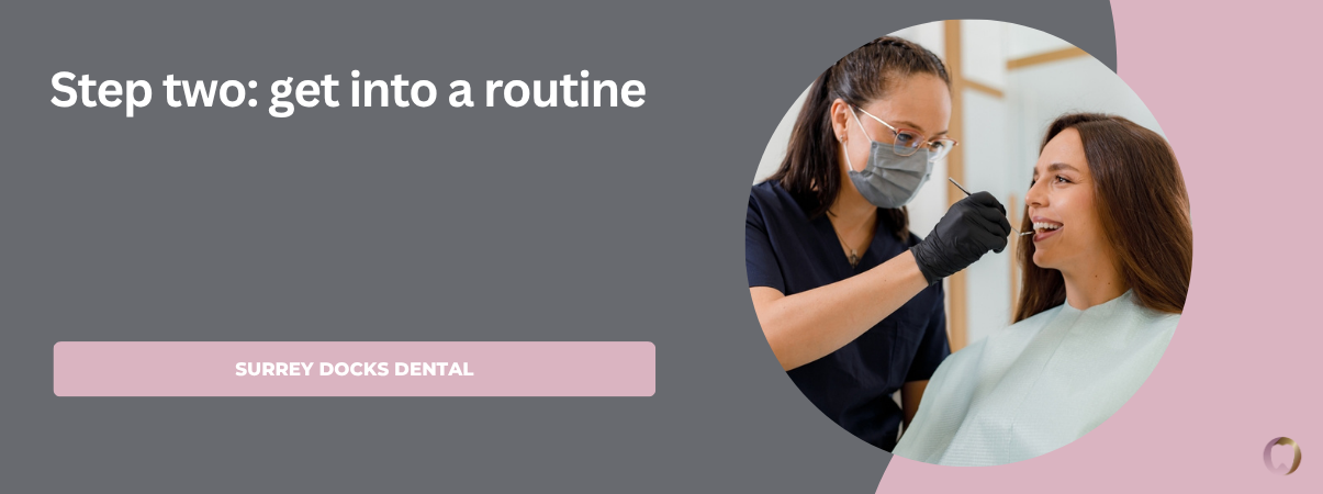 Step two: get into a routine